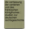 Die Verfassung der Centenen und des Fränkischen Königthumes : Studien zur deutschen Rechtsgeschichte door Gemeiner