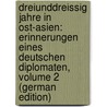 Dreiunddreissig Jahre in Ost-Asien: Erinnerungen Eines Deutschen Diplomaten, Volume 2 (German Edition) door Brandt Max