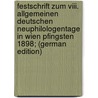 Festschrift Zum Viii. Allgemeinen Deutschen Neuphilologentage In Wien Pfingsten 1898; (German Edition) door Neuphilologentag Deutscher