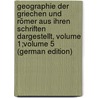 Geographie Der Griechen Und Römer Aus Ihren Schriften Dargestellt, Volume 1;volume 5 (German Edition) by Mannert Konrad