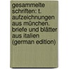 Gesammelte Schriften: T. Aufzeichnungen Aus München. Briefe Und Blätter Aus Italien (German Edition) door Lewald August