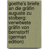 Goethe's Briefe an Die Gräfin Auguste Zu Stolberg: Verwitwete Gräfin Von Bernstorff (German Edition) door Johann Goethe