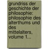 Grundriss Der Geschichte Der Philosophie: Philosophie Des Alterthums Und Des Mittelalters, Volume 1... by Johann Eduard Erdmann