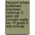 Harcourt School Publishers Storytown California: 5 Pack Eld Concept Reader Exc 10 Grade 2 Wild Animals