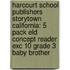Harcourt School Publishers Storytown California: 5 Pack Eld Concept Reader Exc 10 Grade 3 Baby Brother
