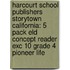 Harcourt School Publishers Storytown California: 5 Pack Eld Concept Reader Exc 10 Grade 4 Pioneer Life