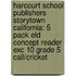 Harcourt School Publishers Storytown California: 5 Pack Eld Concept Reader Exc 10 Grade 5 Call/Cricket