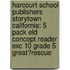 Harcourt School Publishers Storytown California: 5 Pack Eld Concept Reader Exc 10 Grade 5 Great?Rescue