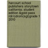 Harcourt School Publishers Storytown California: Student Edition &Gold Pass Rdr/Cdrom(Sgl)Grade 1 2010 by Hsp