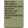 Herrn John Richardson's Abhandlung ueber Sprachen, Litteratur und Gebräuche morgenländischer Völker by John Richardson