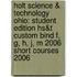 Holt Science & Technology Ohio: Student Edition Hs&T Custom Bind F, G, H, J, M 2006 Short Courses 2006