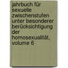 Jahrbuch Für Sexuelle Zwischenstufen Unter Besonderer Berücksichtigung Der Homosexualität, Volume 6 door Wissenschaftlich-Humanitäres Komitee
