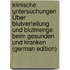 Klinische Untersuchungen Über Blutverteilung Und Blutmenge Beim Gesunden Und Kranken (German Edition)