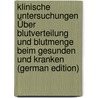 Klinische Untersuchungen Über Blutverteilung Und Blutmenge Beim Gesunden Und Kranken (German Edition) by Morawitz Paul