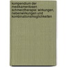 Kompendium Der Medikamentosen Schmerztherapie: Wirkungen, Nebenwirkungen Und Kombinationsmoglichkeiten door Eckhard Beubler