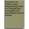 Konzept zum Aufbau eines Pflegestützpunkts: Am Beispiel des Evangelischen Altenhilfezentrums Birstein door Verena Campbell
