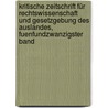 Kritische Zeitschrift für Rechtswissenschaft und Gesetzgebung des Auslandes, fuenfundzwanzigster Band door Karl Joseph Anton Von Mittermaier