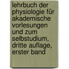 Lehrbuch der Physiologie für Akademische Vorlesungen und zum Selbstudium, dritte Auflage, erster Band door Otto Funke