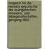 Magazin für die Neueste Geschichte der evangelischen Missions- und Bibelgesellschaften, Jahrgang 1833