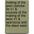 Making Of The West Concise 3E V1 & Sources Of The Making Of The West V1 & Spartacus And The Slave Wars