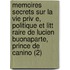 Memoires Secrets Sur La Vie Priv E, Politique Et Litt Raire de Lucien Buonaparte, Prince de Canino (2)