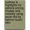Outlines & Highlights For Options Pricing Models And Volatility Using Excel-Vba By Fabrice Rouah, Isbn by Cram101 Textbook Reviews