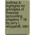 Outlines & Highlights For Principles Of Financial Accounting, Chapters 1-18 By Jerry J. Weygandt, Isbn