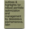 Outlines & Highlights For Robust Portfolio Optimization And Management By Dessislava Pachamanova, Isbn by Cram101 Textbook Reviews