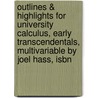 Outlines & Highlights For University Calculus, Early Transcendentals, Multivariable By Joel Hass, Isbn door Cram101 Textbook Reviews