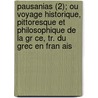 Pausanias (2); Ou Voyage Historique, Pittoresque Et Philosophique de La Gr Ce, Tr. Du Grec En Fran Ais door Thomas Pausanias