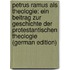 Petrus Ramus Als Theologie: Ein Beitrag Zur Geschichte Der Protestantischen Theologie (German Edition)