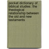 Pocket Dictionary of Biblical Studies: The Theological Relationship Between the Old and New Testaments by Stanley J. Grenz