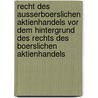 Recht Des Ausserboerslichen Aktienhandels Vor Dem Hintergrund Des Rechts Des Boerslichen Aktienhandels door Tobias Fehr