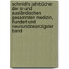Schmidt's Jahrbücher Der In-Und Ausländischen Gesammten Medizin, Hundert und Neunundzwanzigster Band by Carl Christian Schmidt