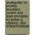 Studyguide For Browns Boundary Control And Legal Principles By Walter G. Robillard, Isbn 9780470183540