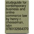 Studyguide For Contemporary Business And Online Commerce Law By Henry R. Cheeseman, Isbn 9780132664370