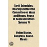 Tariff Schedules. Hearings Before the Committee on Ways and Means, House of Representatives (Volume 7) door United States. Congress. House. Means