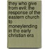 They Who Give from Evil: The Response of the Eastern Church to Moneylending in the Early Christian Era