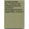 Vergleichendes Wï¿½Rterbuch Der Indogermanischen Sprachen: Sprachgeschichtlich Angeordnet, Volume 1 door August Fick