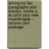 Writing for Life: Paragraphs and Essays, Books a la Carte Plus New Mywritinglab -- Access Card Package