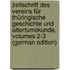 Zeitschrift Des Vereins Für Thüringische Geschichte Und Altertumskunde, Volumes 2-3 (German Edition)