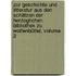 Zur Geschichte Und Litteratur Aus Den Schätzen Der Herzoglichen Bibliothek Zu Wolfenbüttel, Volume 2
