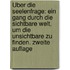 Über Die Seelenfrage: ein Gang durch die sichtbare Welt, um die unsichtbare zu finden. Zweite Auflage