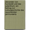 Alexander Von Humboldt Und Das Judenthum; Ein Beitrag Zur Culturgeschichte Des Neunzehnten Jahrhunderts door Adolf Kohut