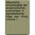 Allgemeine Encyklopädie Der Wissenschaften Und Künste: In Alphabetischer Folge. Cea - Chiny, Volume 1