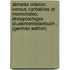 Almania Oideion: Versus Cantabiles Et Memoriales; Dreisprachiges Studentenliederbuch . (German Edition)