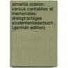 Almania Oideion: Versus Cantabiles Et Memoriales; Dreisprachiges Studentenliederbuch . (German Edition) door Weinkauff Franz