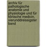 Archiv für Pathologische Anatomie und Physiologie und für Klinische Medicin, vierunddreissigster Band door Rudolf Virchow