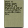 Archiv für pathologische Anatomie und Physiologie und für klinische Medizin, Vierunddreißigster Band door Rudolf Ludwig Karl Virchow