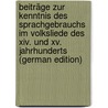 Beiträge Zur Kenntnis Des Sprachgebrauchs Im Volksliede Des Xiv. Und Xv. Jahrhunderts (German Edition) door Hoeber Karl